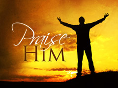 Praise Him - Sunset Praise Him - Sunset